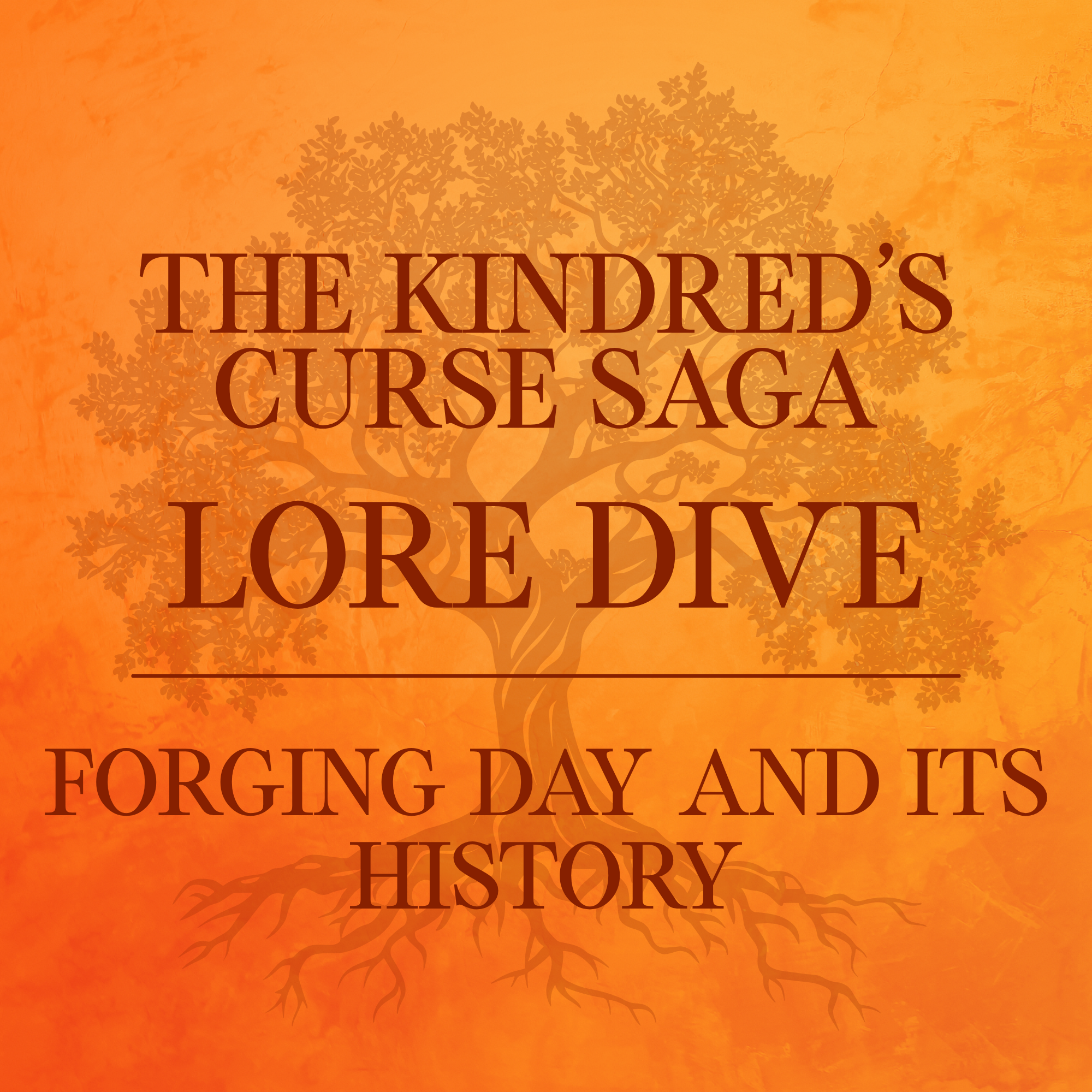 Kindred’s Curse Lore Dive: Forging Day and its History